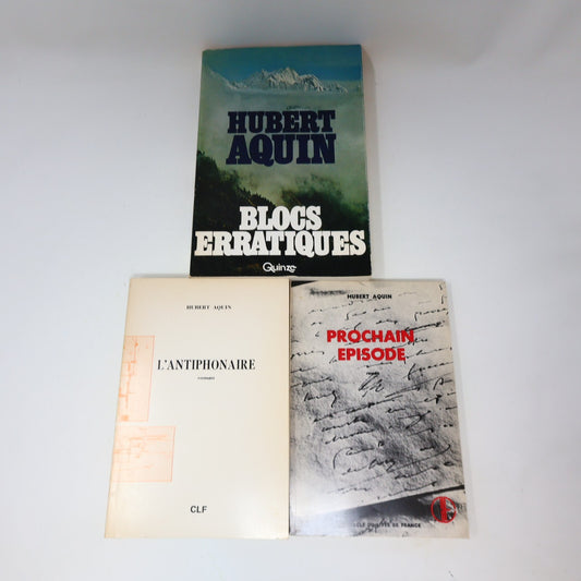 Hubert Aquin Lot 3 Livres Blocs Erratiques/Prochain Épisode/L'Antiphonaire Roman