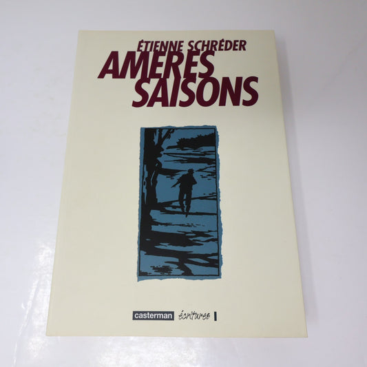 Amères Saisons Étienne Schreder Casterman 2008 PB Bande Dessinée Bd Alcoolisme