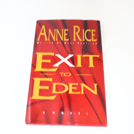 1985 Exit to Eden by Anne Rice as Anne Rampling Hardcover HC DJ Morrow 80s