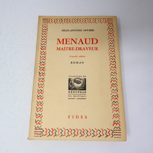 1964 Menaud Maître-Draveur Félix-Antoine Savard Fides Littérature Québécoise 60s