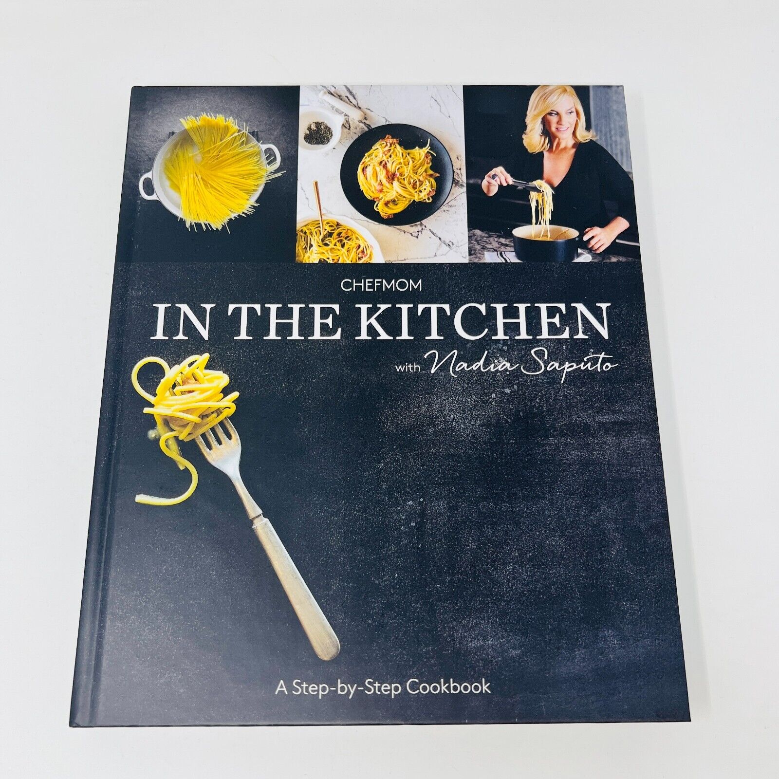 2017 ChefMom In The Kitchen with Nadia Saputo Hardcover Cookbook Cooking Food