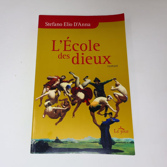 2009 L'École des Dieux de Stefano Elio D'Anna Paperback PB Le Jour Spiritualité