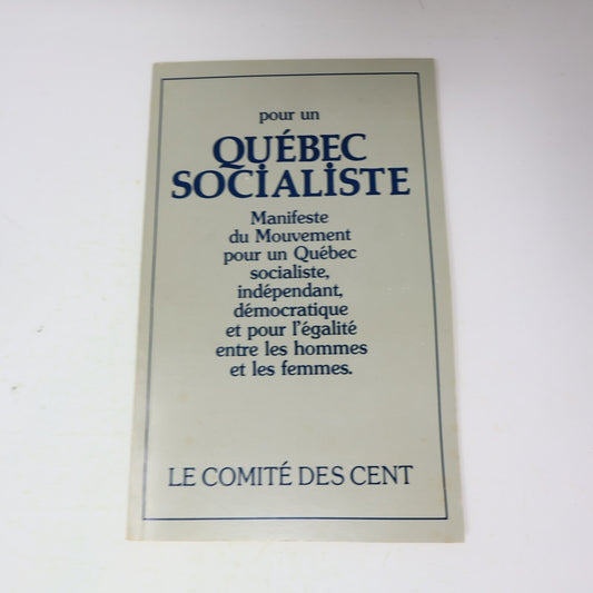 1981 Pour un Québec Socialiste Le Comité des Cent Mouvement Socialiste Politique