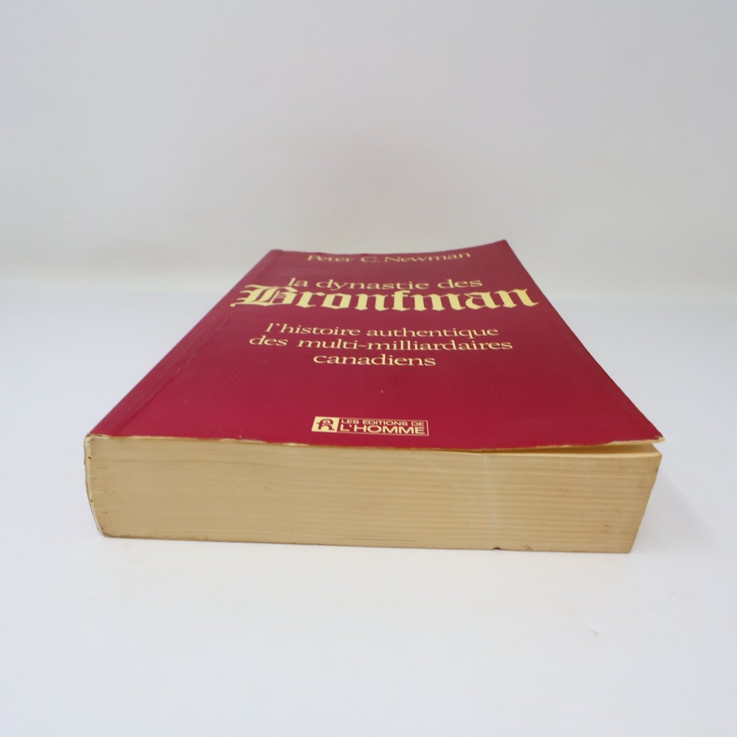 La Dynastie des Bronfman Peter C. Newman 1979 PB Biographie Affaires Français