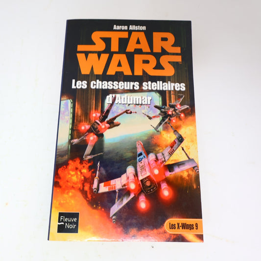 Les X-Wings #9 Les Chasseurs Stellaires d'Adumar Aaron Allston Star Wars 2003 PB