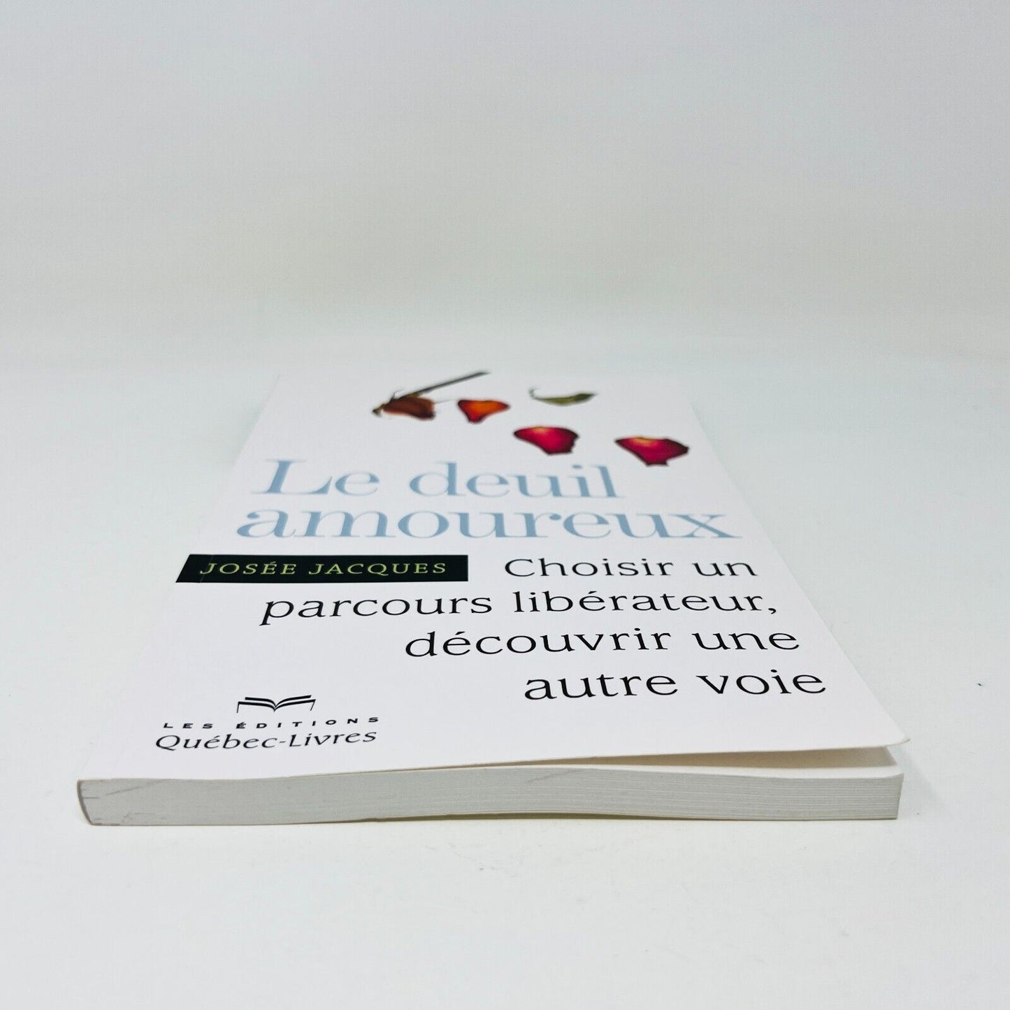 Le Deuil Amoureux de Josée Jacques Parcours Libérateur Québec-Livres en Français
