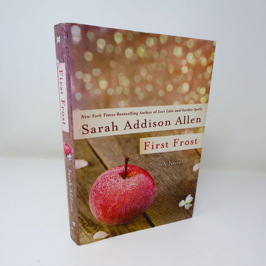 First Frost a Novel Sarah Addison Allen St. Martin's 2015 HC DJ Fantasy Romance