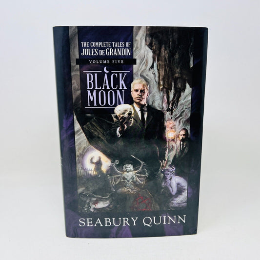 Black Moon The Complete Tales of Jules de Grandin #5 Seabury Quinn HC 1st Print