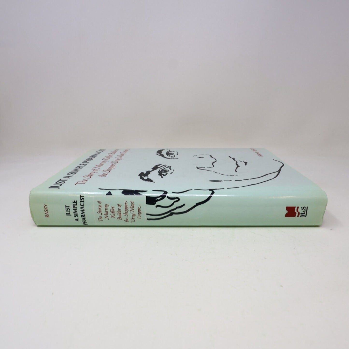 1988 Just A Simple Pharmacist by Frank Rasky Hardcover HC M&S Murray Koffler 80s