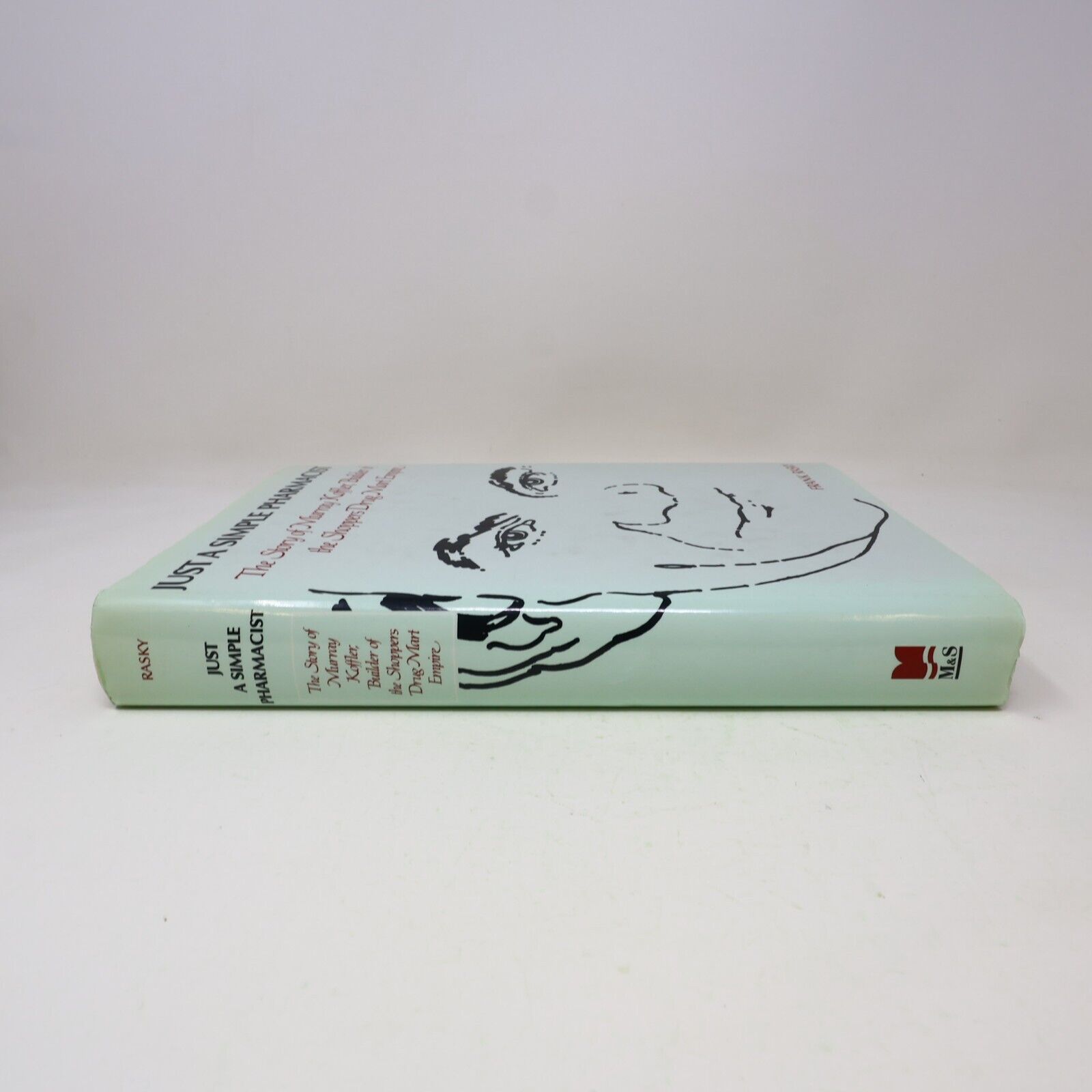1988 Just A Simple Pharmacist by Frank Rasky Hardcover HC M&S Murray Koffler 80s