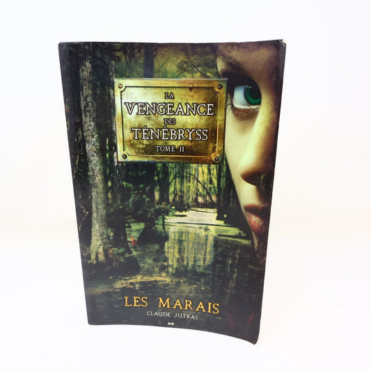 La Vengeance des Ténébryss Tome II Les Marais Claude Jutras 2012 ADA