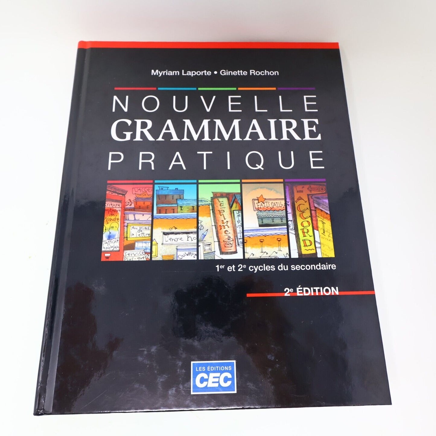 2015 Nouvelle Grammaire Pratique 2E Édition Myriam Laporte Ginette Rochon CEC HC