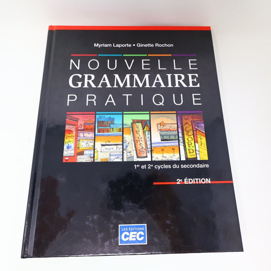 2015 Nouvelle Grammaire Pratique 2E Édition Myriam Laporte Ginette Rochon CEC HC