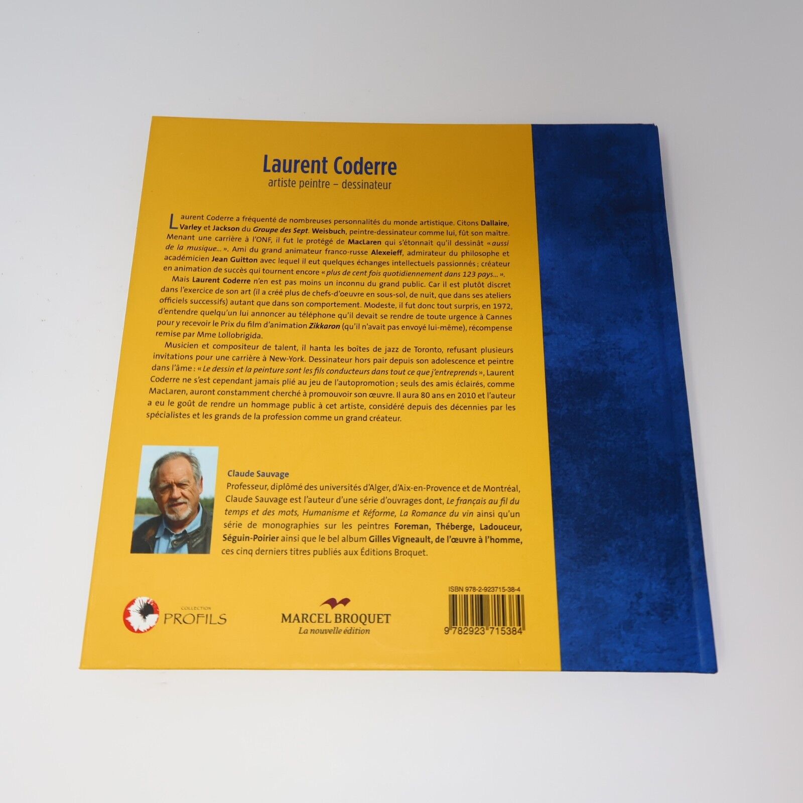 2010 Laurent Coderre Artiste Peintre Dessinateur de Claude Sauvage Signé Broquet