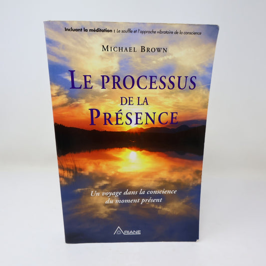 Le Processus de la Présence Michael Brown Ariane 2012 PB Français French Livre