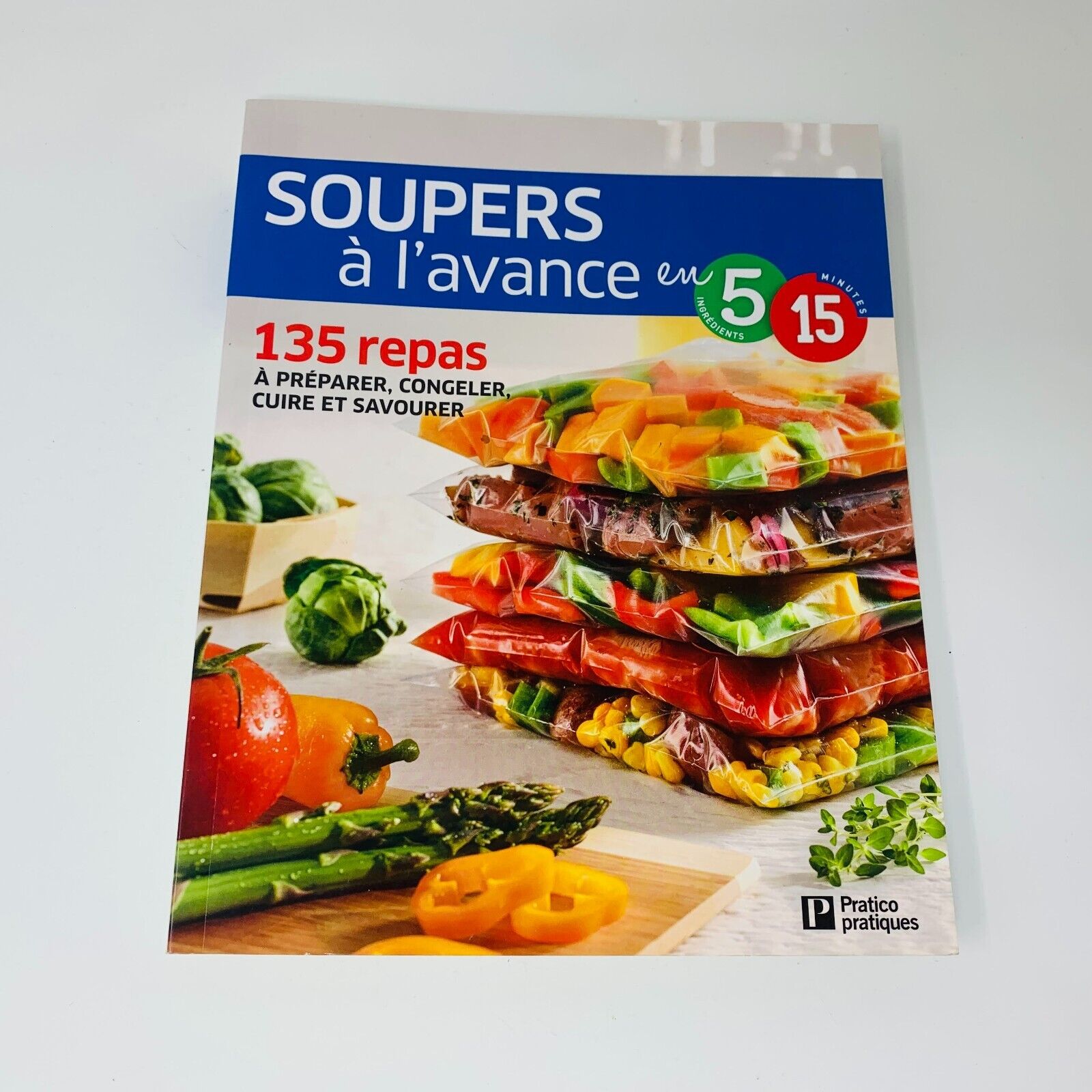 Soupers à l'Avance 135 Repas Livre de Cuisine Recettes 5 Ingrédients 15 Minutes