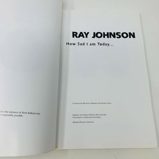 2001 Ray Johnson How Sad I Am Today Gallery Mail Art Paperback Morris & Belkin