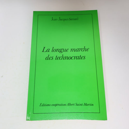 1979 La Longue Marche des Technocrates Jean-Jacques Simard Politique Société 70s