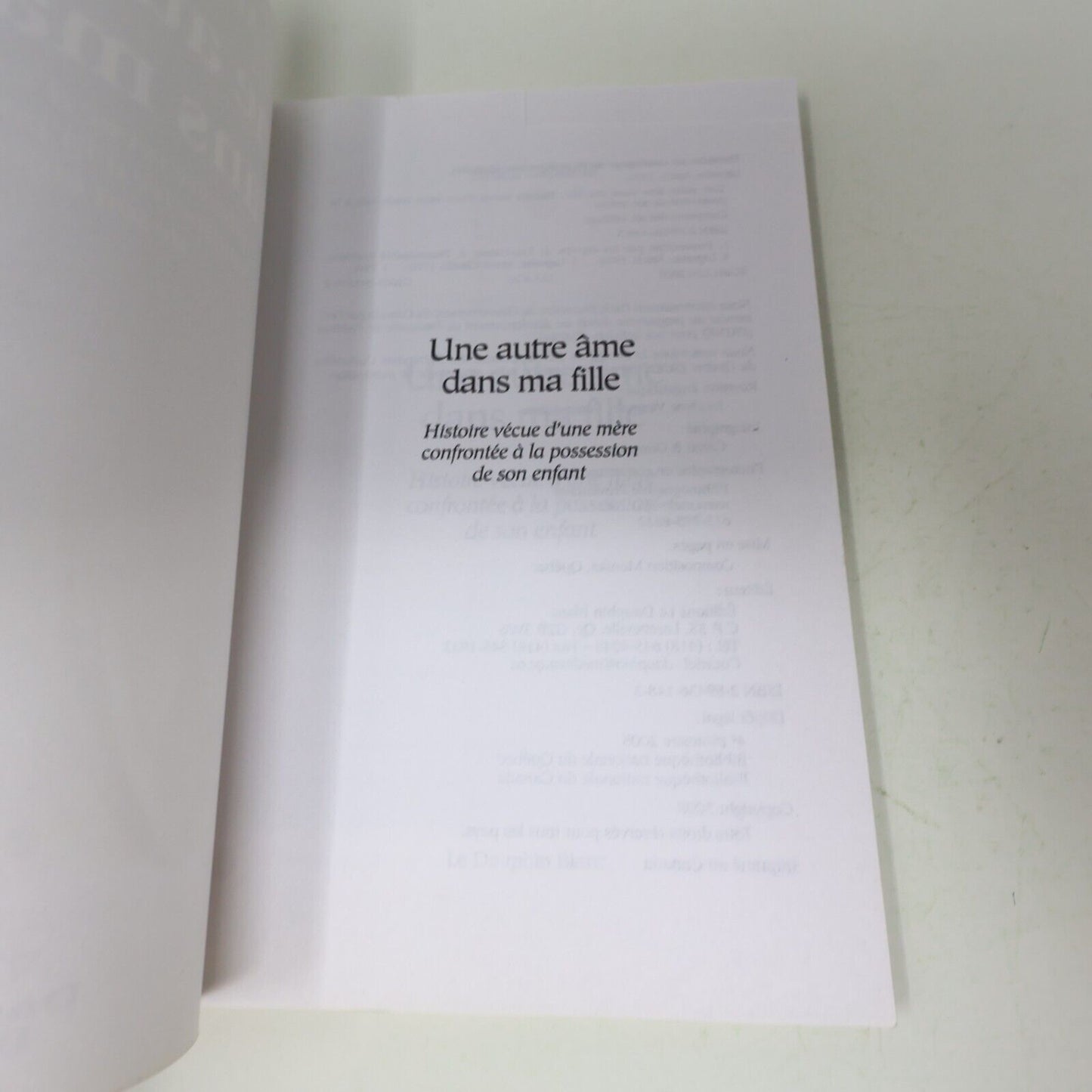 2005 Une Autre Âme dans ma Fille Anick Lapratte Possession Ésotérisme Français