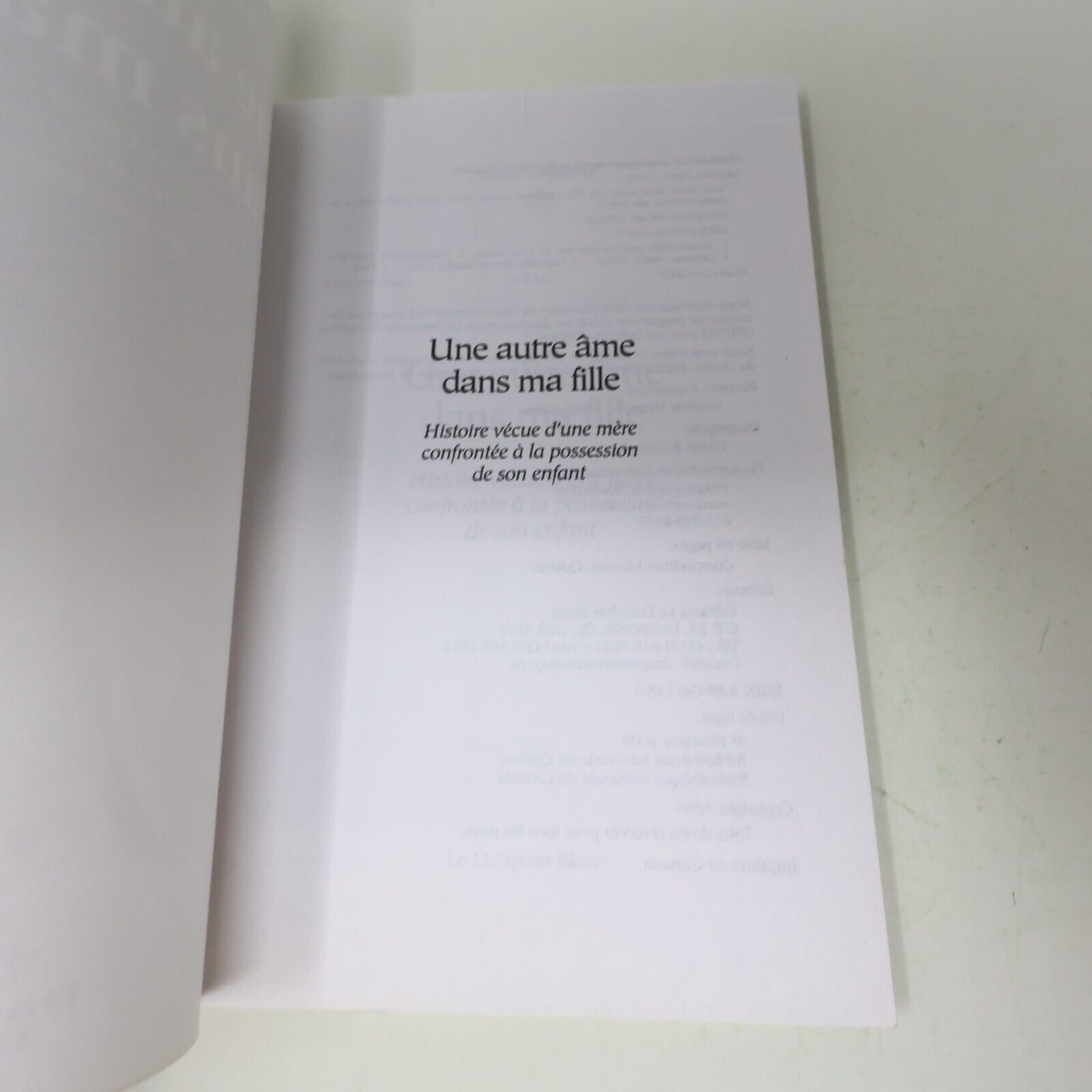 2005 Une Autre Âme dans ma Fille Anick Lapratte Possession Ésotérisme Français