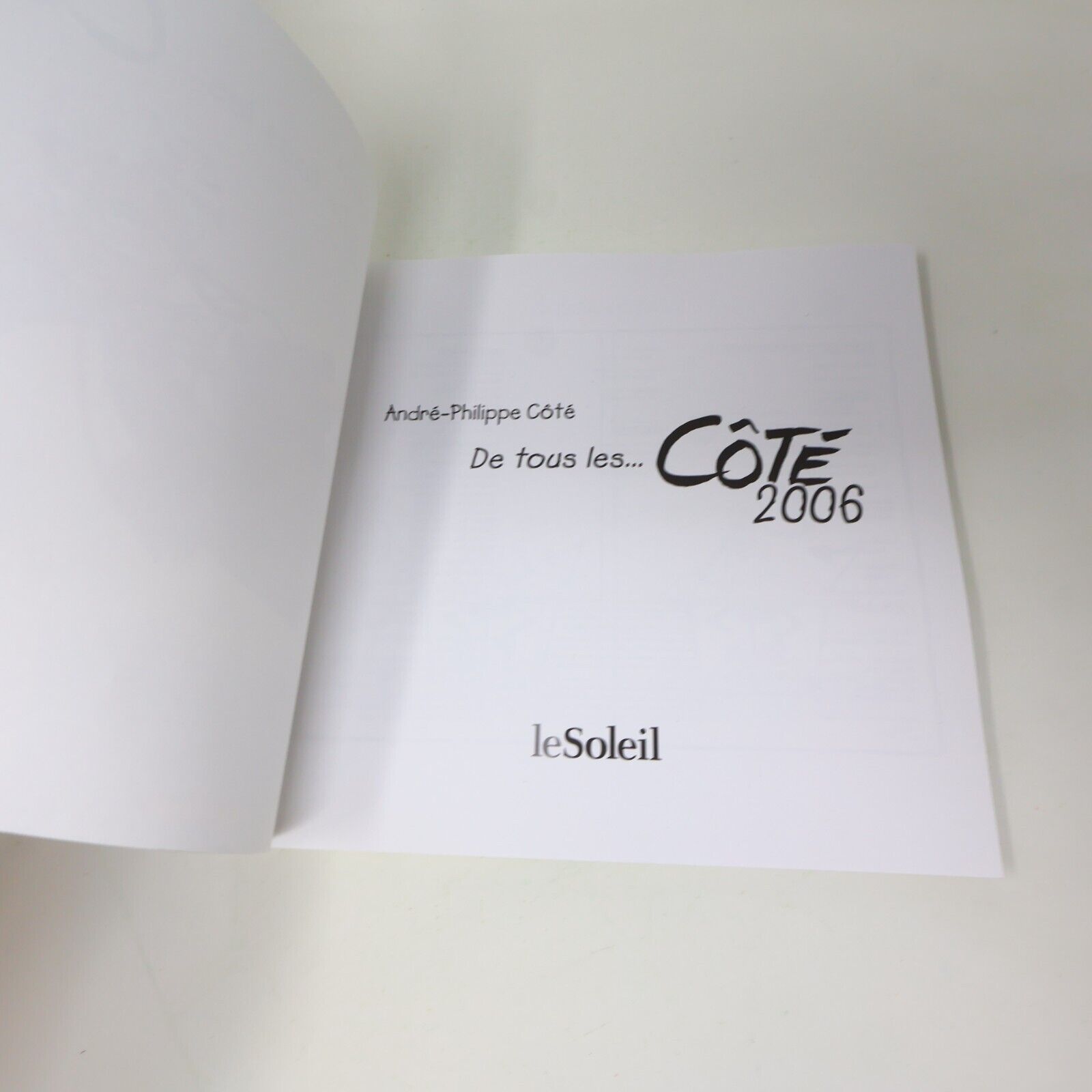 De Tous les Côté Lot 3 Bandes dessinées André-Philippe Coté 2006-2008 Français
