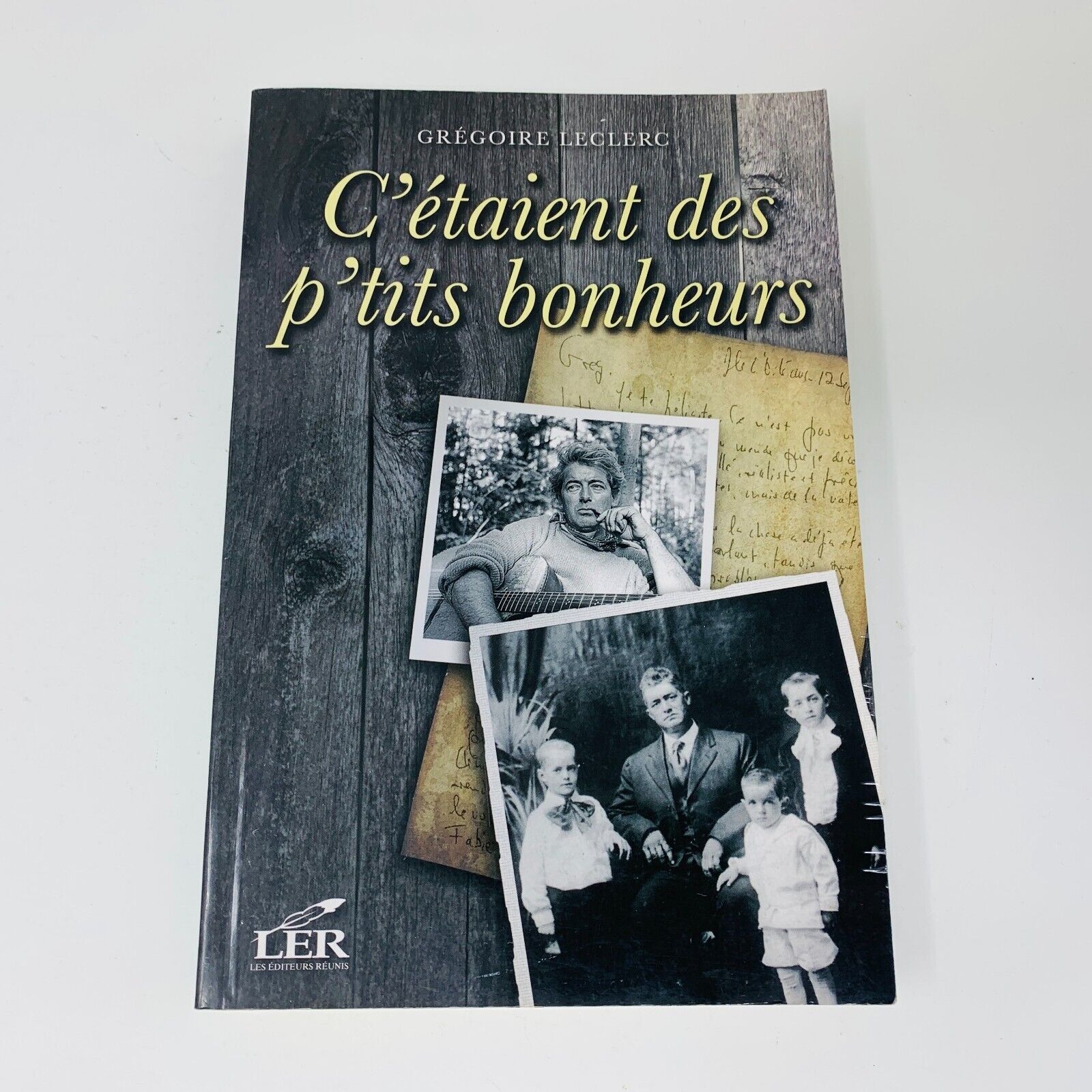 2009 C'étaient des P'tits Bonheurs Biographie de Grégoire Frère de Félix Leclerc