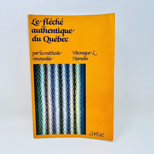 1983 Le Fléché Authentique du Québec Méthode Renouvelée de Véronique L. Hamelin