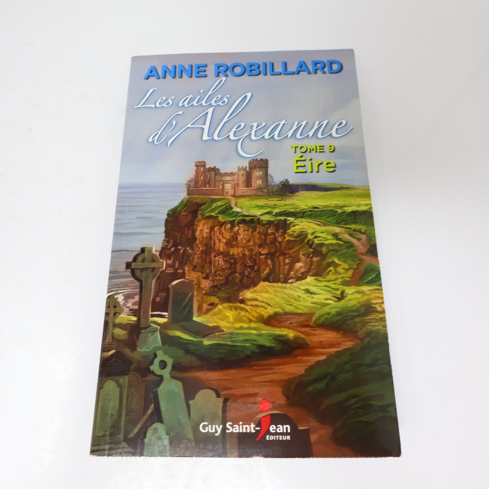 Les Ailes d'Alexanne #1-9 Lot 9 Livres Anne Robillard 4H44/Mikal/Le Faucheur PB