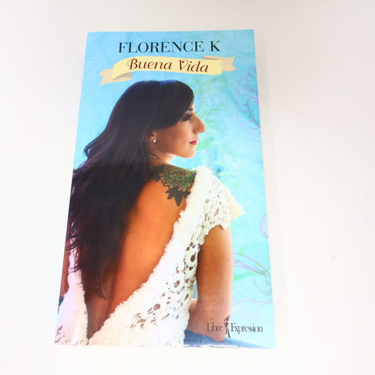 2015 Buena Vida de Florence K Biographie Libre Expression Français Livre PB Art