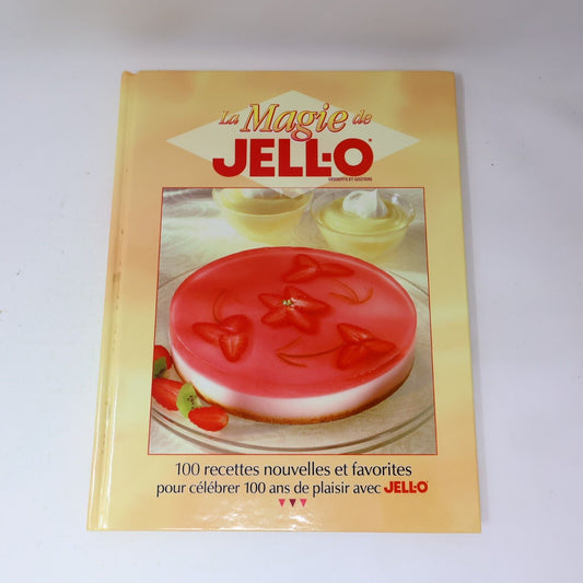 1997 La Magie de Jell-O Desserts et Goûters 100 Recettes Cuisine Boyer/Gingras