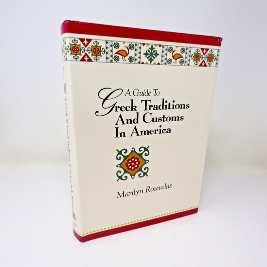 A Guide to Greek Traditions and Customs in America Marilyn Rouvelas 1995 HC DJ