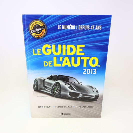 Le Guide de l'Auto 2013 Denis Duquet Marc Lachapelle Gabriel Gélinas Chars Autos
