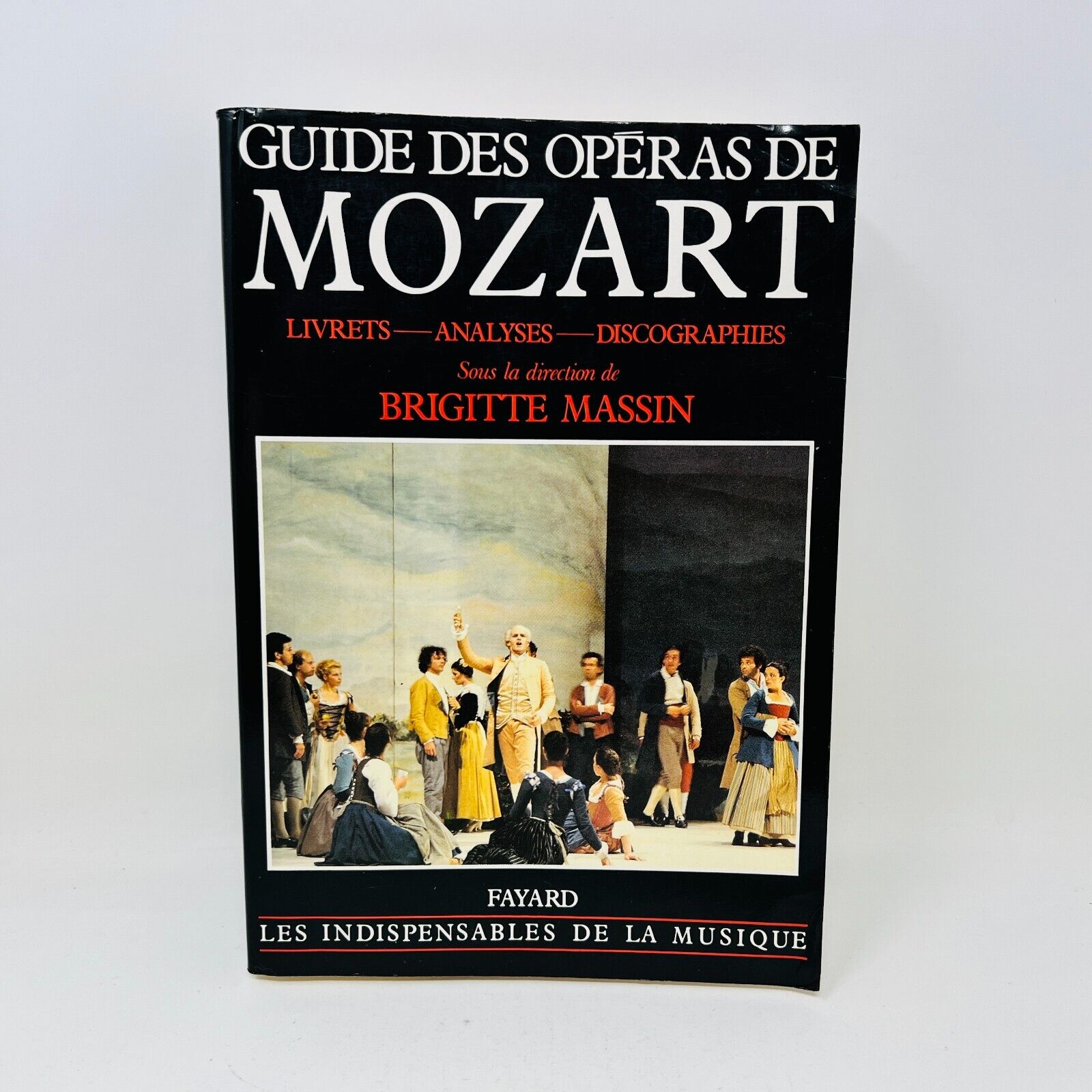 Guide des Opéras de Mozart Fayard Brigitte Massin Indispensables de la Musique