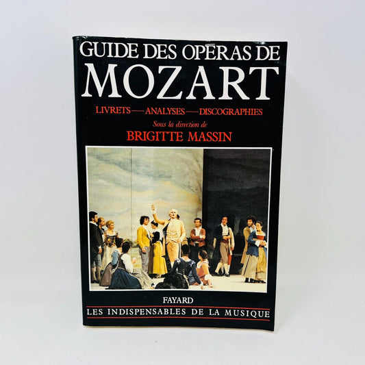 Guide des Opéras de Mozart Fayard Brigitte Massin Indispensables de la Musique