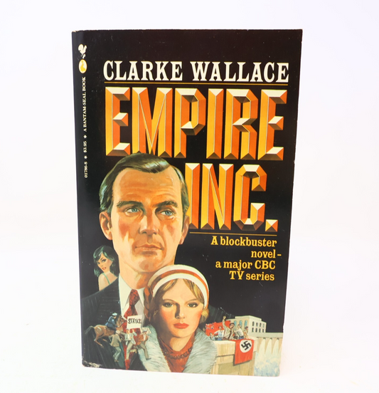 1983 Empire Inc. Based on the Cbc Tv Series Clarke Wallace/Douglas Bowie Bantam