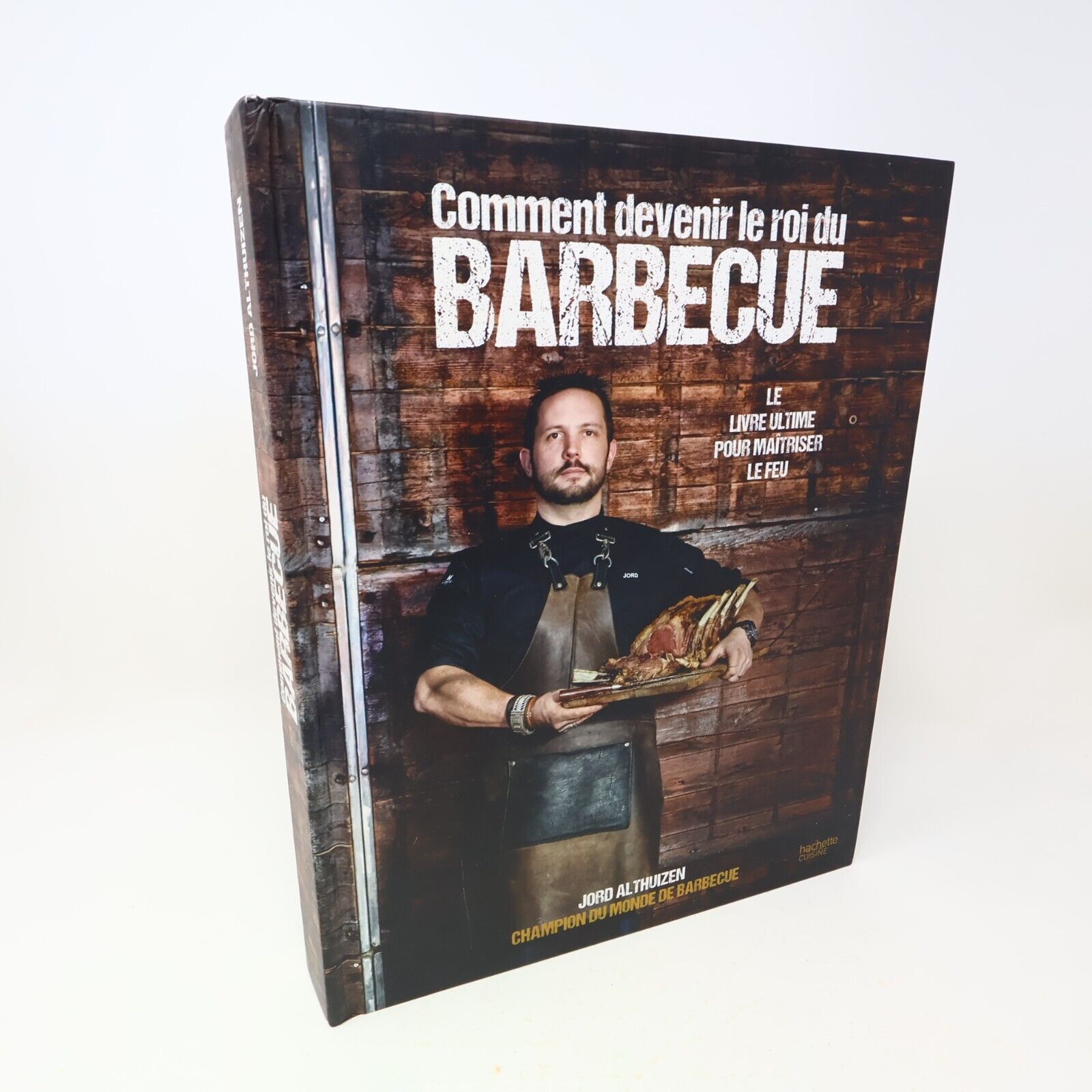 2017 Comment Devenir le Roi du Barbecue Jord Althuizen Bbq Cuisine Recettes HC