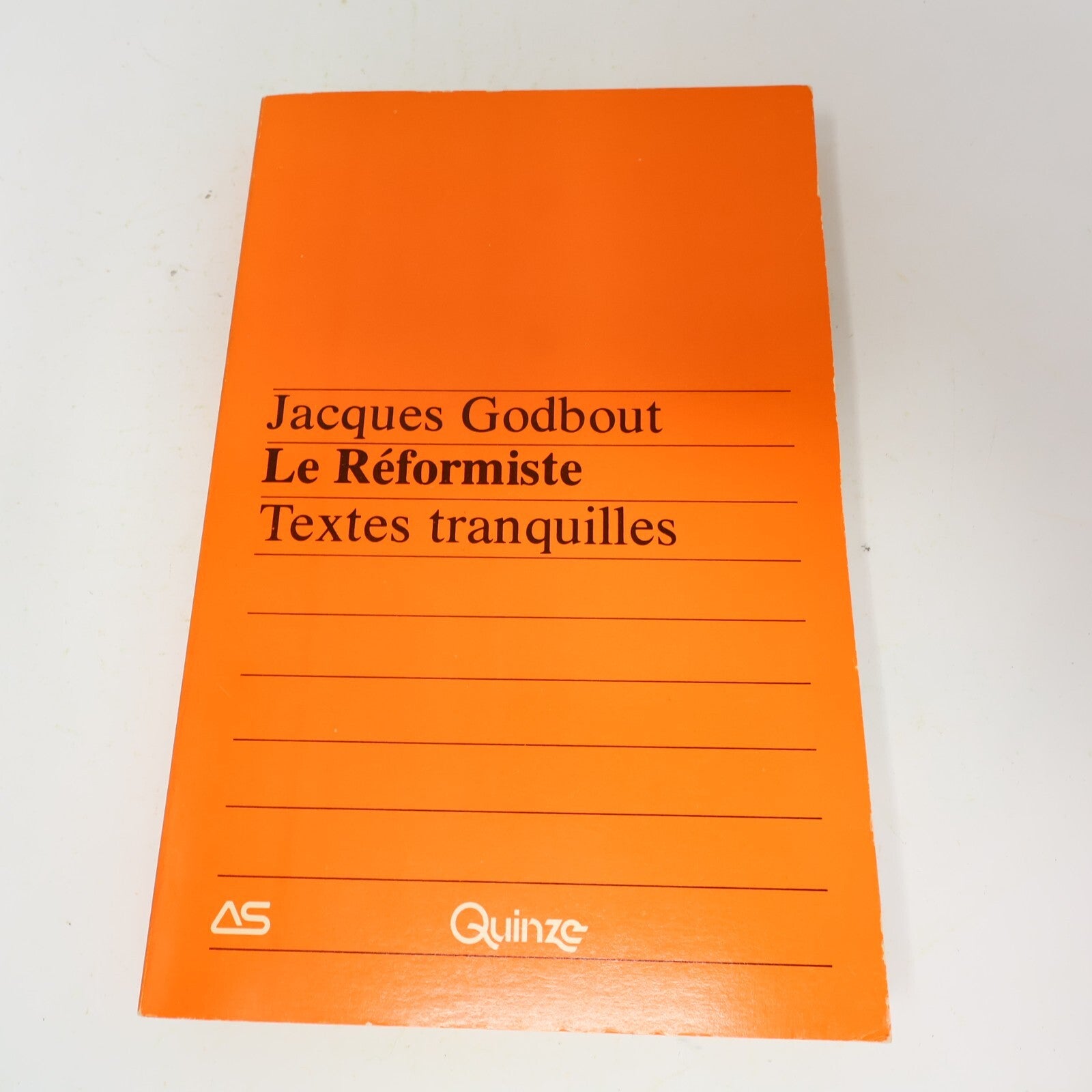 Jacques Godbout Lot 5 Livres Têtes à Papineau/Réformiste/Salut Galarneau! Roman