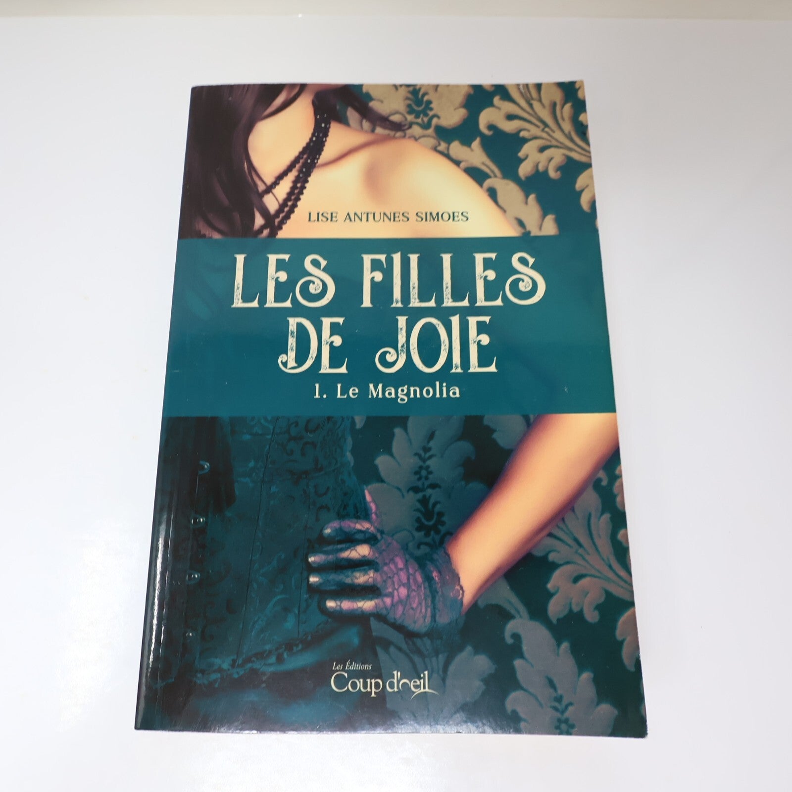 Les Filles de Joie #1-2-3 Lot 3 Livres Lise Antunes Simoes Magnolia/Heure Bleue