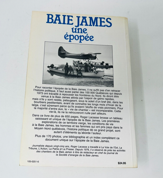 1983 Baie James une Épopée Aventure des Derniers Pionniers de Roger Lacasse 80s