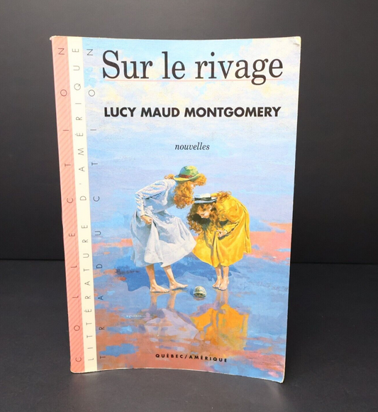1990 Sur le Rivage de Lucy Maud Montgomery Roman Québec Amérique Français Livre