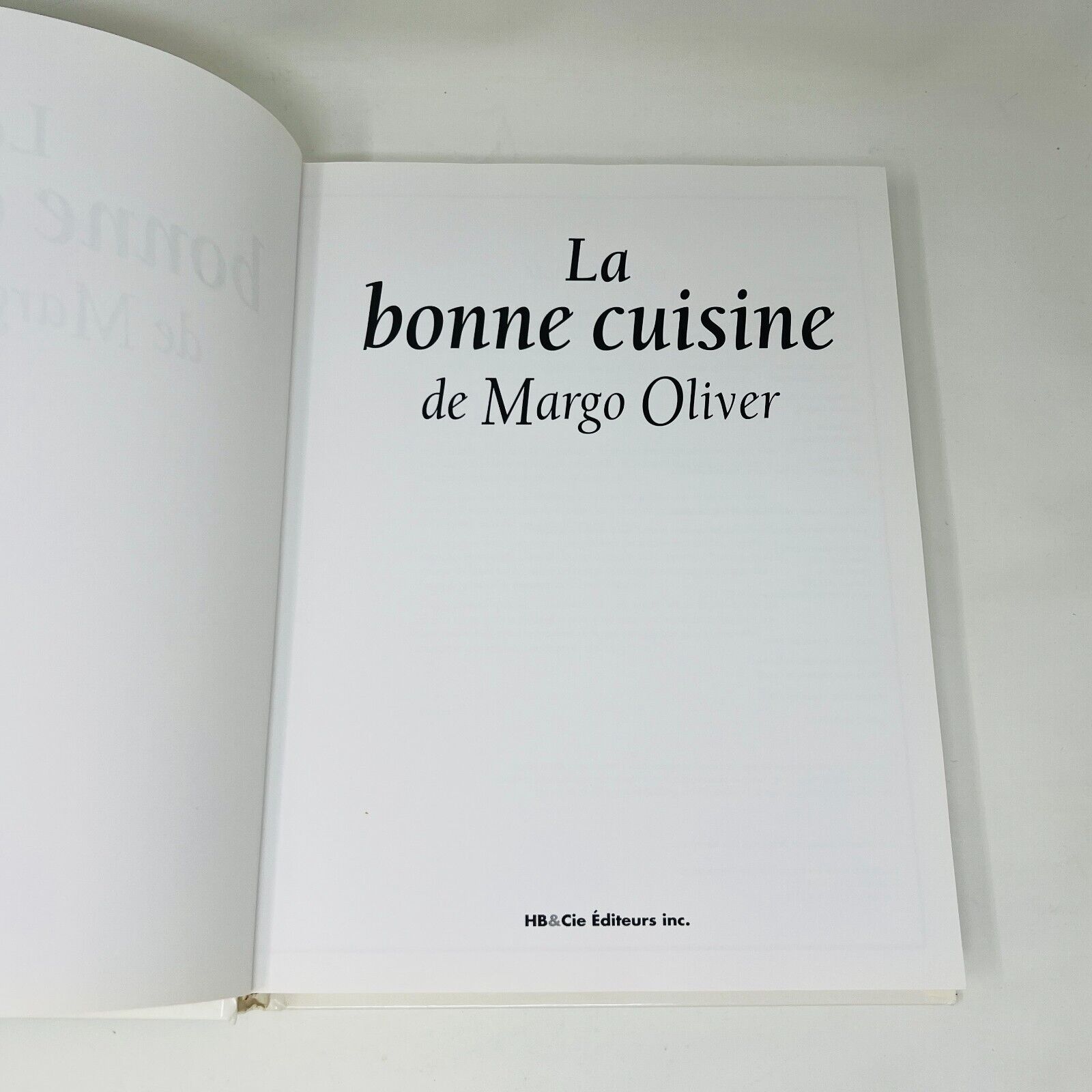 1992 La Bonne Cuisine de Margo Oliver Recettes Hb & Cie Français Livre Hardcover