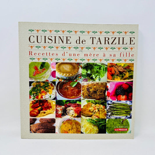 2007 Cuisine de Tarzile de Sylviane Beauregard Livre Recettes La Presse Français