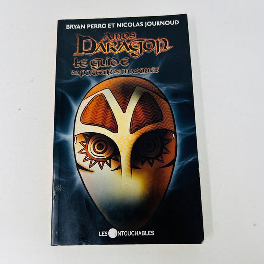 2008 Amos Daragon Le Guide du Porteur de Masques Perro/Journoud Les Intouchables
