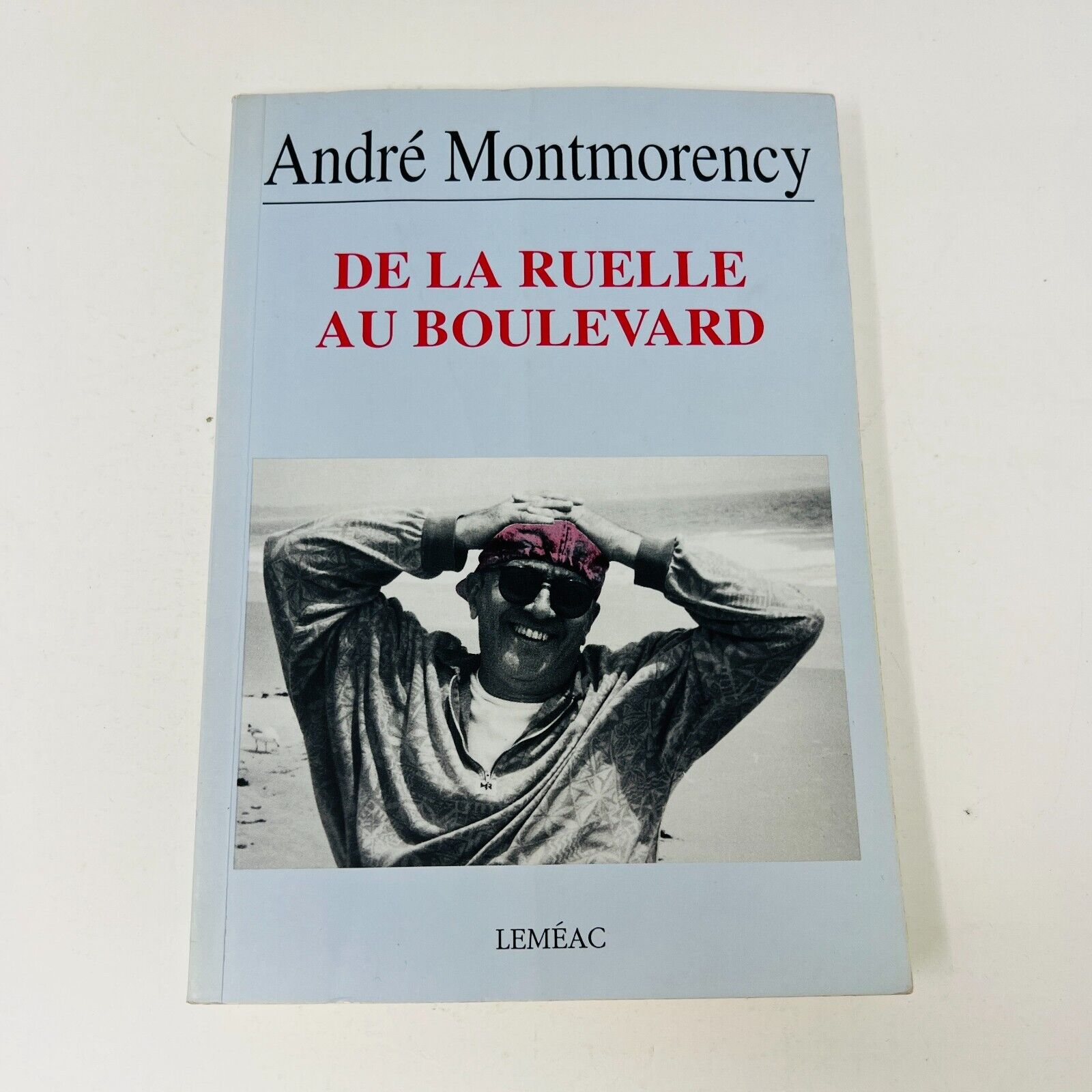 1992 De la Ruelle au Boulevard de André Montmorency Français Livre Leméac PB 90s