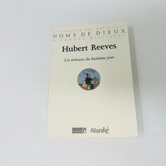 Hubert Reeves Les Artisans du Huitième Jour Stanké Noms de Dieux Blattchen 2000