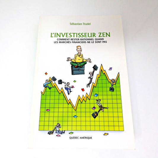 L'Investisseur Zen Sébastien Trudel 2009 PB Bourse Affaires Finances Français