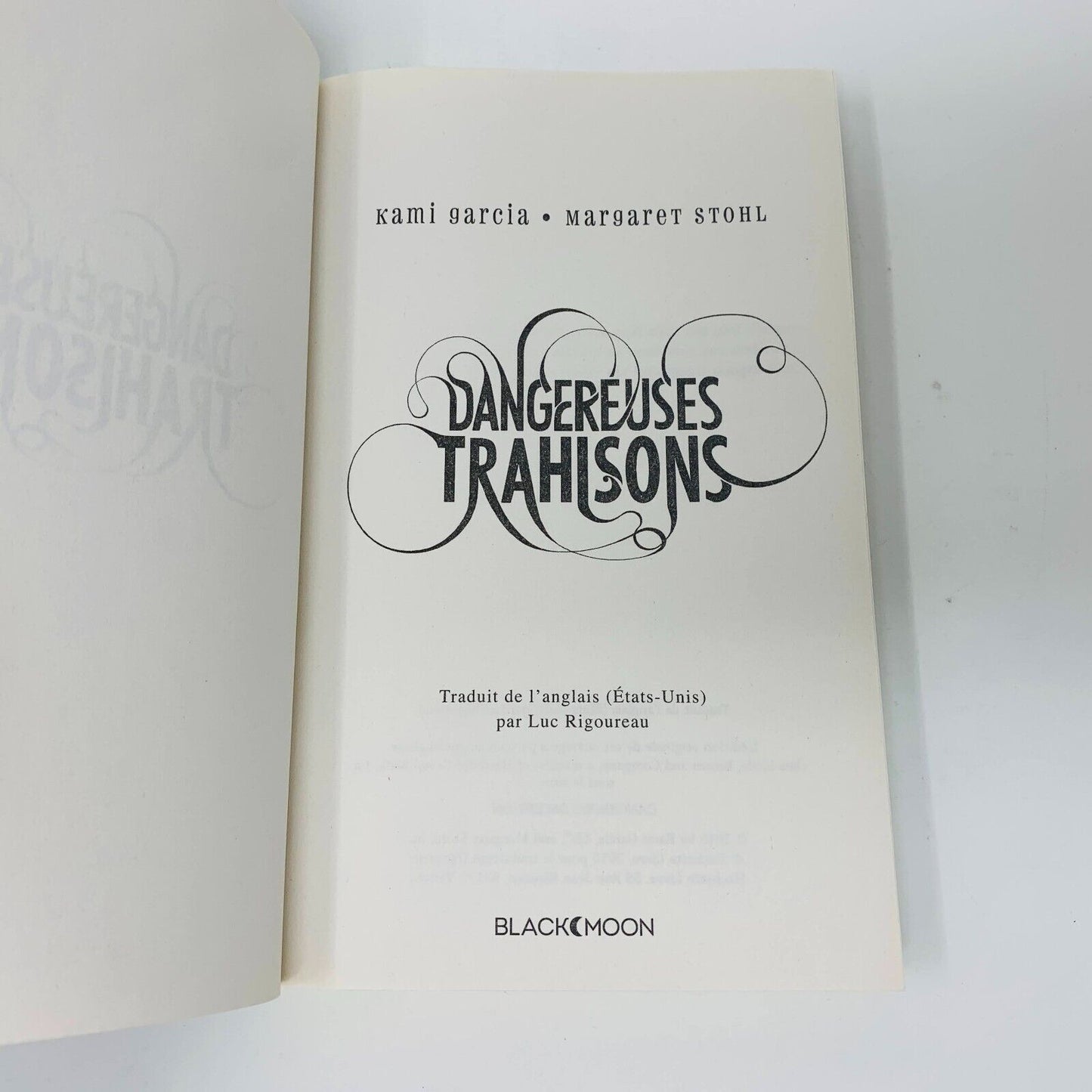 2015 Dangereuses Trahisons Livre Black Moon Kami Garcia/Margaret Stohl Français