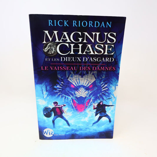 Magnus Chase et les Dieux d'Asgard #3 Le Vaisseau des Damnés Rick Riordan 2018