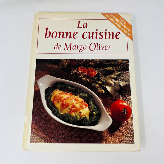 1992 La Bonne Cuisine de Margo Oliver Recettes Hb & Cie Français Livre Hardcover