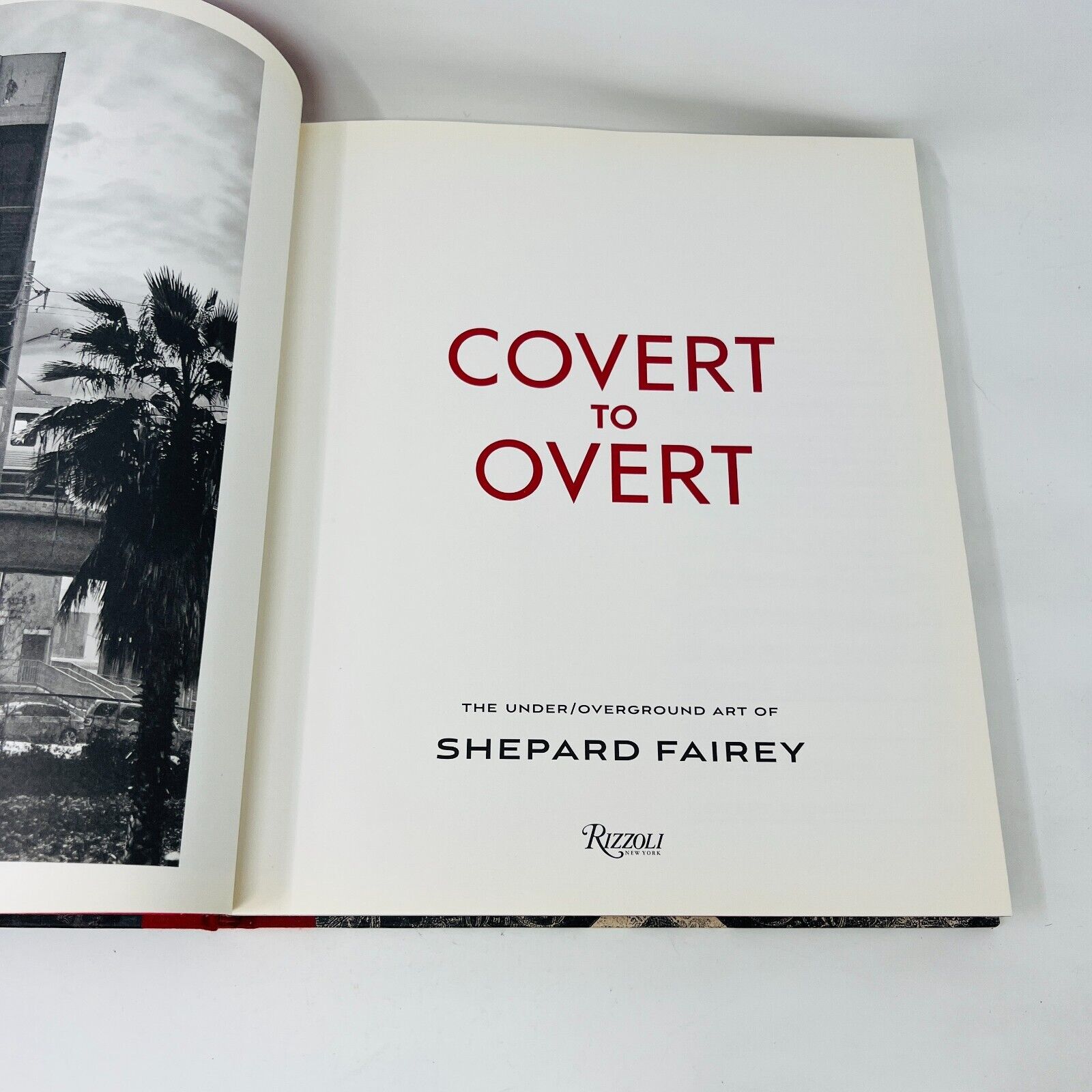 Covert to Overt The Under/Overground Art of Shepard Fairey Hardcover Rizzoli